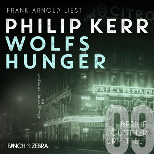 Philip Kerr - Wolfshunger