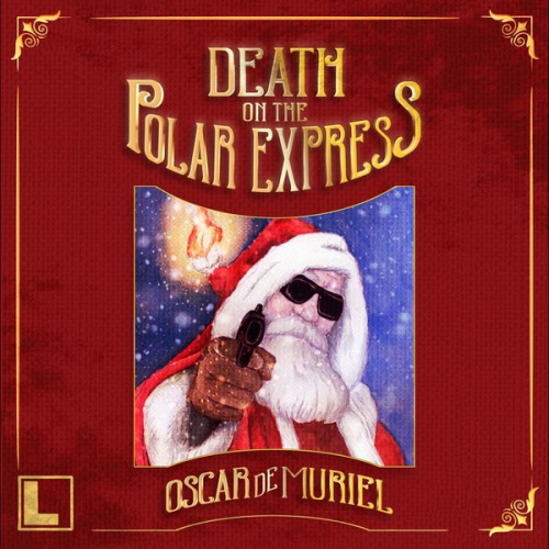 Oscar de Muriel - Death on the Polar Express