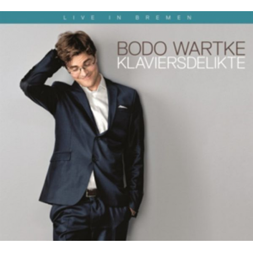 Bodo Wartke - Klaviersdelikte - Live in Brem