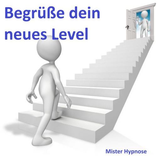 Hypnose: Begrüße dein neues Level - Es erwartet dich bereits