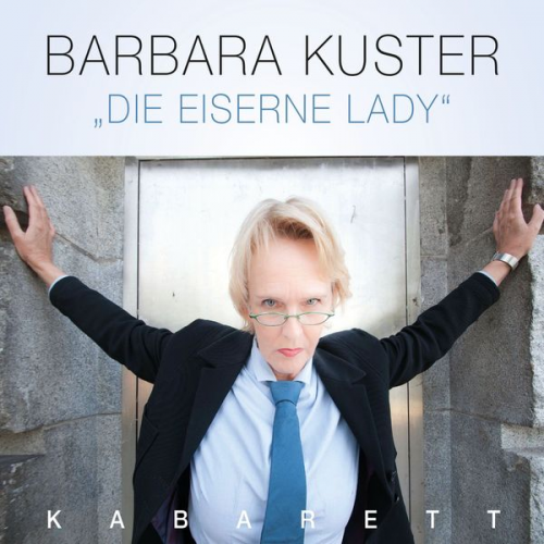 Barbara Kuster - Die eiserne Lady