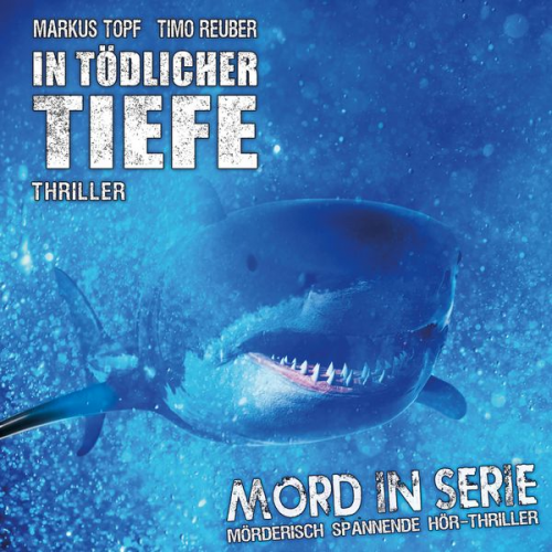 Markus Topf - In tödlicher Tiefe