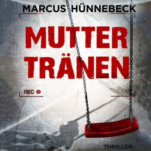 Marcus Hünnebeck - Muttertränen