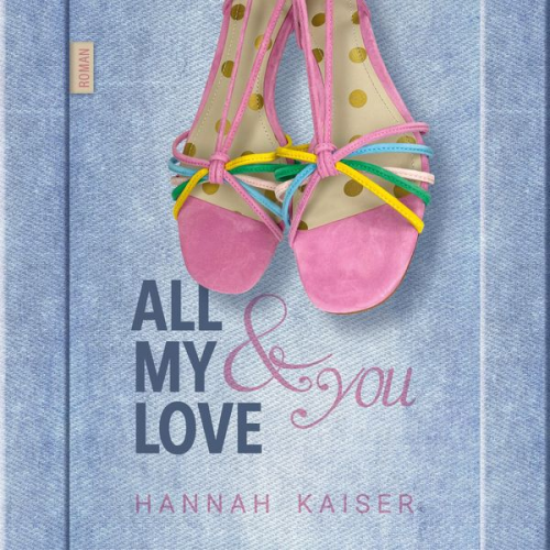 Hannah Kaiser - All My Love & You