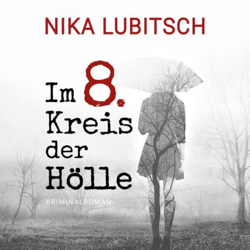 Nika Lubitsch - Im 8. Kreis der Hölle