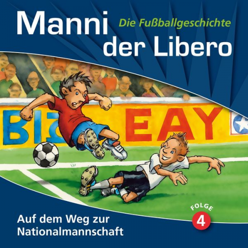 Peter Conradi - Manni der Libero - Die Fußballgeschichte, Folge 4: Auf dem Weg zur Nationalmannschaft