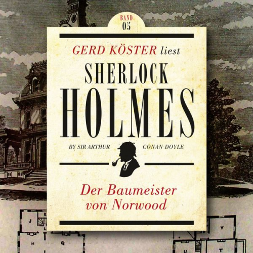 Arthur Conan Doyle - Der Baumeister von Norwood