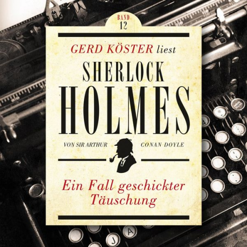 Arthur Conan Doyle - Ein Fall geschickter Täuschung