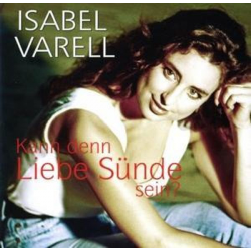 Isabel Varell - Kann denn Liebe Sünde sein?