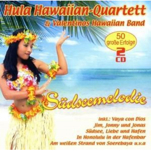 Hula Hawaiian-Quartett Valentinos Hawaiian Band - Südseemelodie - 50 groáe Erfolge