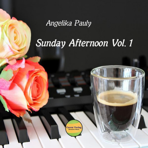 Angelika Pauly - Sunday Afternoon Vol. 1