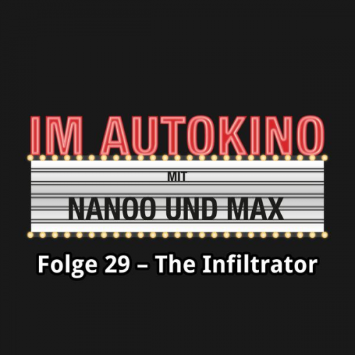 Max Chris Nanoo - Im Autokino, Folge 29: The Infiltrator