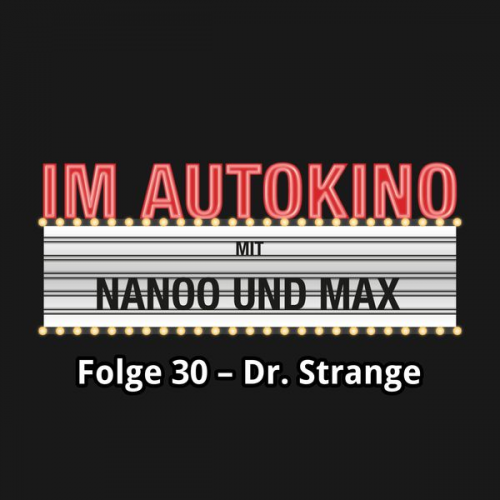 Max Chris Nanoo - Im Autokino, Folge 30: Dr. Strange