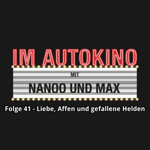 Max Chris Nanoo - Im Autokino, Folge 41: Liebe, Affen und gefallene Helden