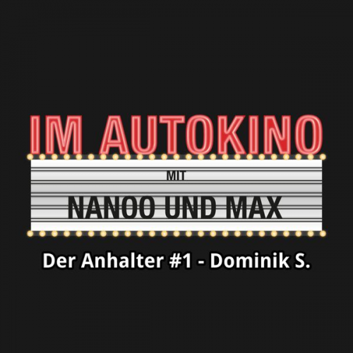 Max Chris Nanoo - Im Autokino, Der Anhalter #1 - Dominik S.