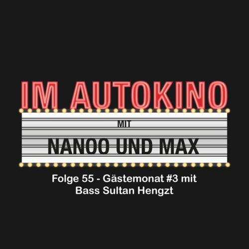 Max "Rockstah" Nachtsheim Chris Nanoo - Im Autokino, Folge 55: Gästemonat #3 mit Bass Sultan Hengzt