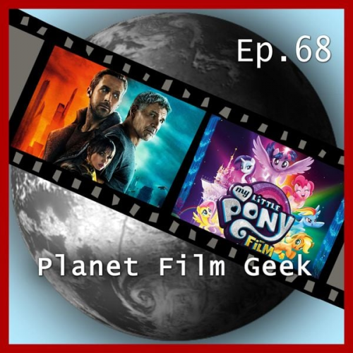 Johannes Schmidt Colin Langley - Planet Film Geek, PFG Episode 68: Blade Runner 2049, My Little Pony - Der Film