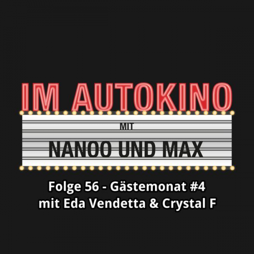 Max Chris Nanoo - Im Autokino, Folge 56: Gästemonat #4 mit Eda Vendetta & Crystal F