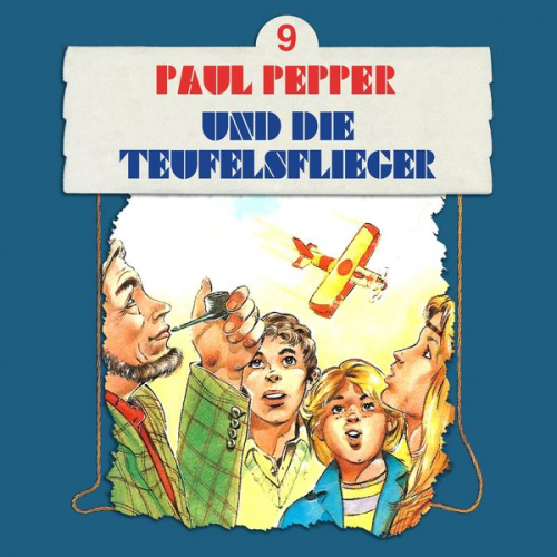 Felix Huby - Paul Pepper und die Teufelsflieger