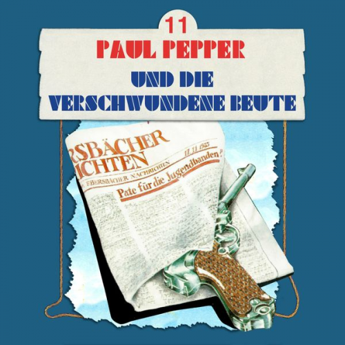 Felix Huby - Paul Pepper und die verschwundene Beute