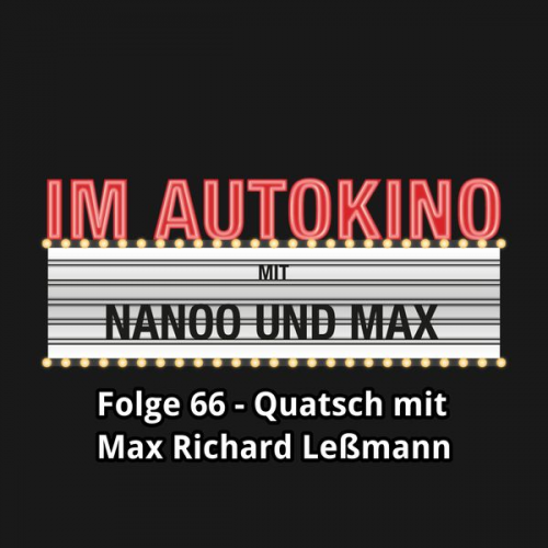 Chris Nanoo Max - Im Autokino, Folge 66: Quatsch mit Max Richard Leßmann