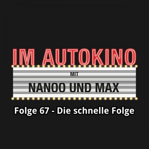 Chris Nanoo Max - Im Autokino, Folge 67: Die schnelle Folge