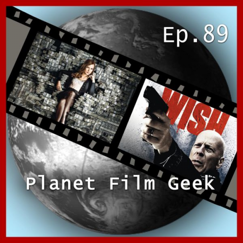 Colin Langley Johannes Schmidt - Planet Film Geek, PFG Episode 89: Molly's Game, Death Wish