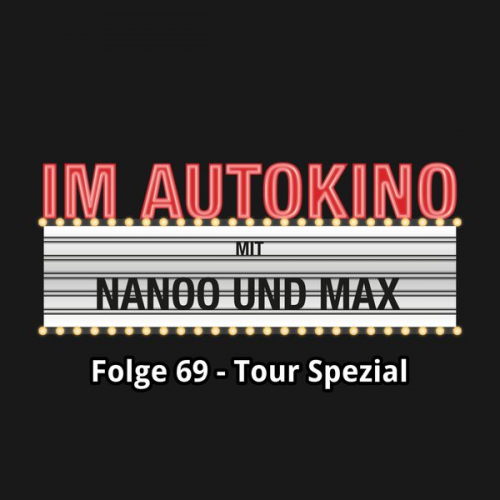 Max "Rockstah" Nachtsheim Chris Nanoo - Im Autokino, Folge 69: Tour Spezial