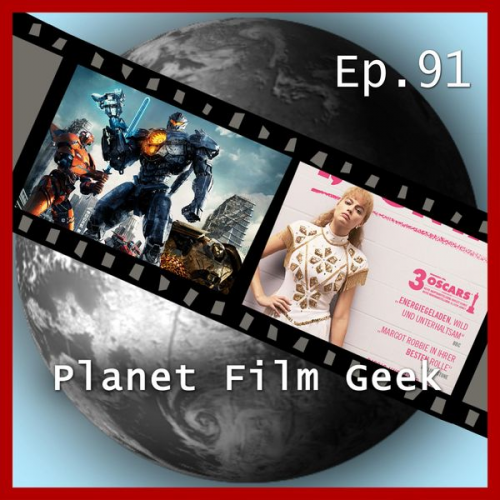 Colin Langley Johannes Schmidt - Planet Film Geek, PFG Episode 91: Pacific Rim: Uprising, I, Tonya, Hungrig, Game Over, Man!