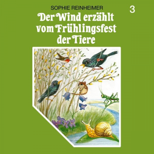 Sophie Reinheimer - Der Wind erzählt vom Frühlingsfest der Tiere