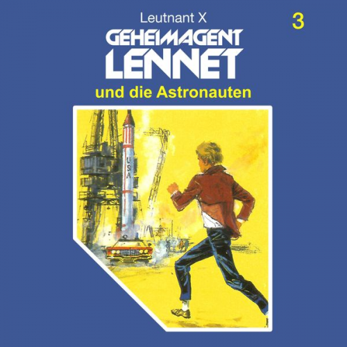 Leutnant X. - Geheimagent Lennet und die Astronauten