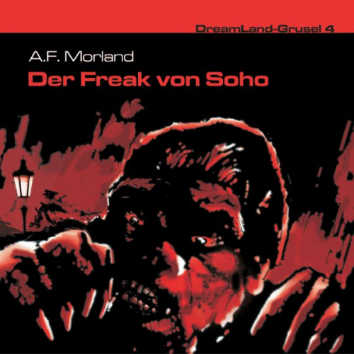 A. F. Morland - Der Freak von Soho