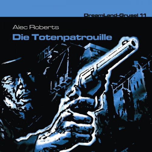 Alec Roberts - Die Totenpatrouille