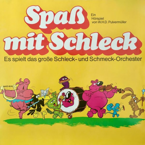 W. H. D. Pulvermüller - Spaß mit Schleck, Es spielt das große Schleck- und Schmeck-Orchester