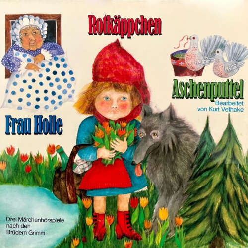 Gebrüder Grimm - Rotkäppchen / Aschenputtel / Frau Holle