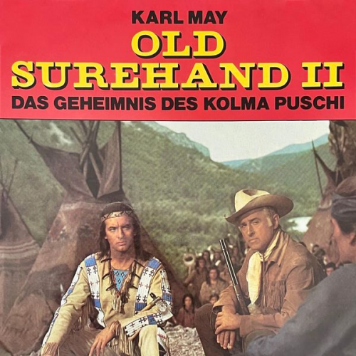 Karl May Peter Folken - Karl May, Old Surehand II, Das Geheimnis des Kolma Puschi