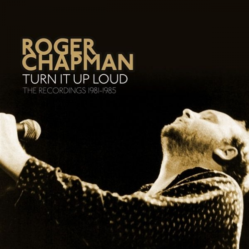 Roger Chapman - Turn It Up Loud