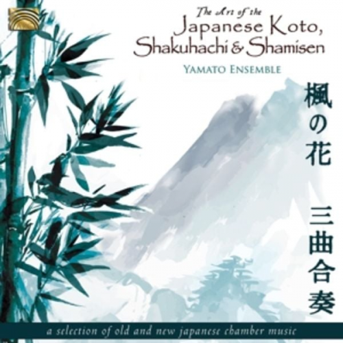 Yamoto Ensemble - The Art Of The Japanese Koto,Shakuhachi & Shamisen