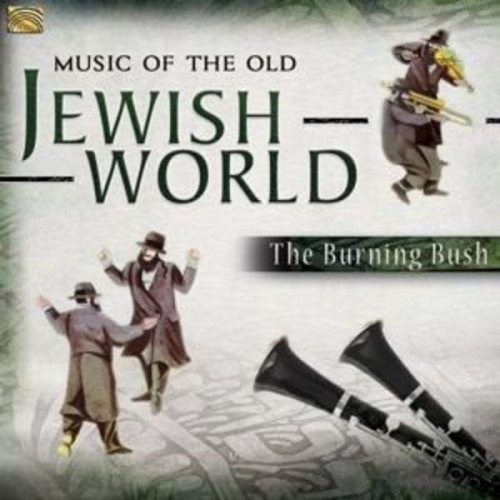 The Burning Bush - Music Of The Jewish World