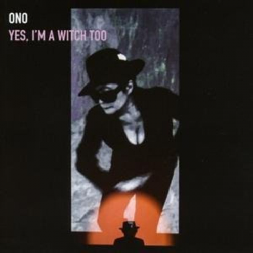 Yoko Ono - Yes I'm A Witch Too