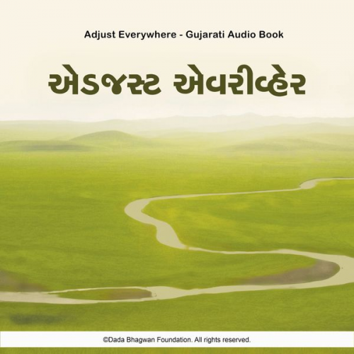 Dada Bhagwan - Adjust Everywhere - Gujarati Audio Book