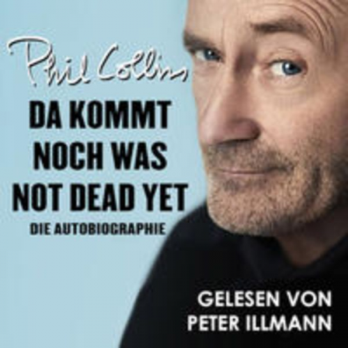 Phil Collins - Da kommt noch was - Not Dead Yet