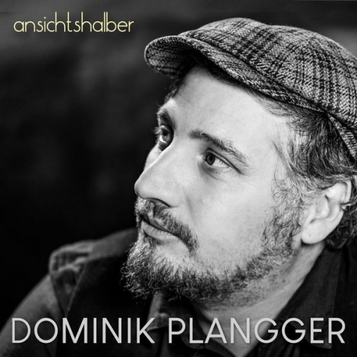 Dominik Plangger - Ansichtshalber