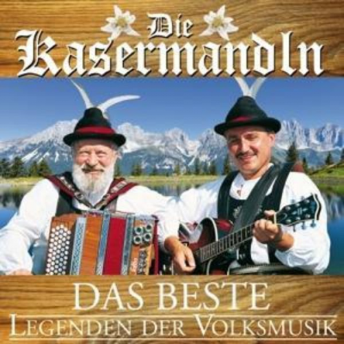 Die Kasermandln - Das Beste-Legenden der Volks