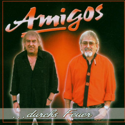 Die Amigos - Durchs Feuer