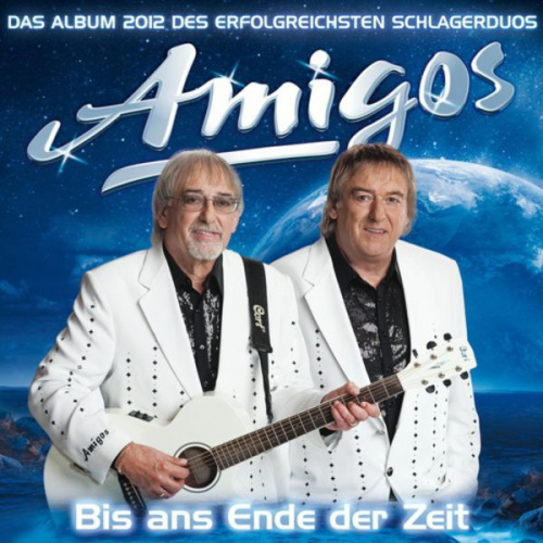 Die Amigos - Bis ans Ende der Zeit