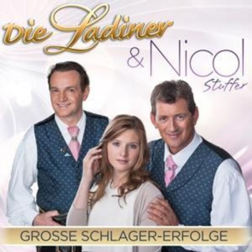 Ladiner Nicole Stuffer - Groáe Schlager-Erfolge im Duett