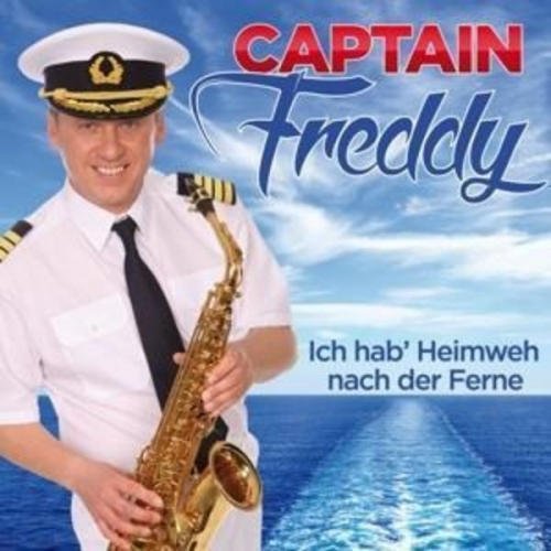 Captain Freddy - Ich hab' Heimweh nach der Ferne