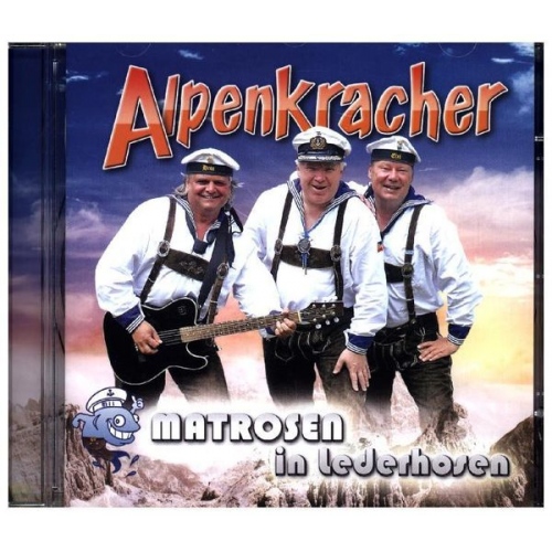Matrosen in Lederhosen - Alpenkracher