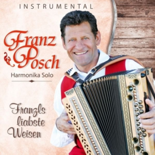 Franz Posch - Franzls liabste Weisen